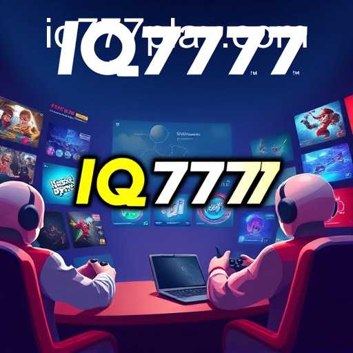 The Rise of IQ777: A Game-Shifting Trend